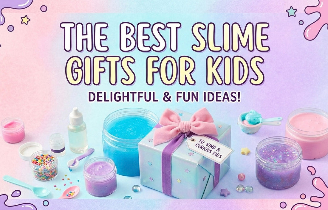 The Best Slime Gifts for Kids (From People Who Actually Make Slime)